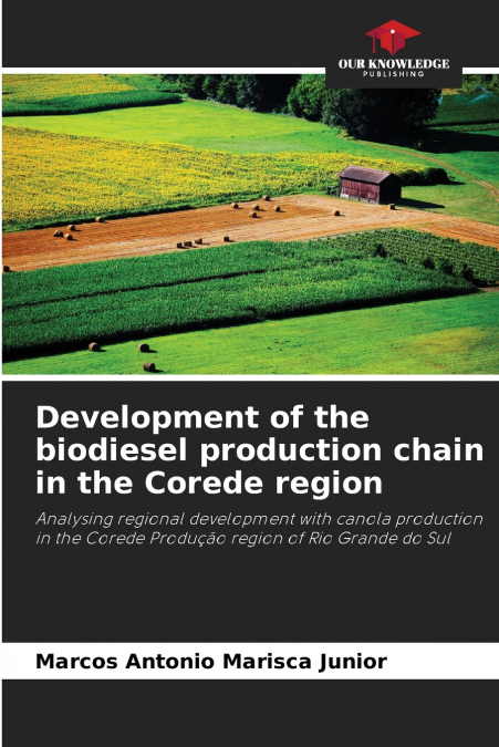 DEVELOPMENT OF THE BIODIESEL PRODUCTION CHAIN IN THE COREDE