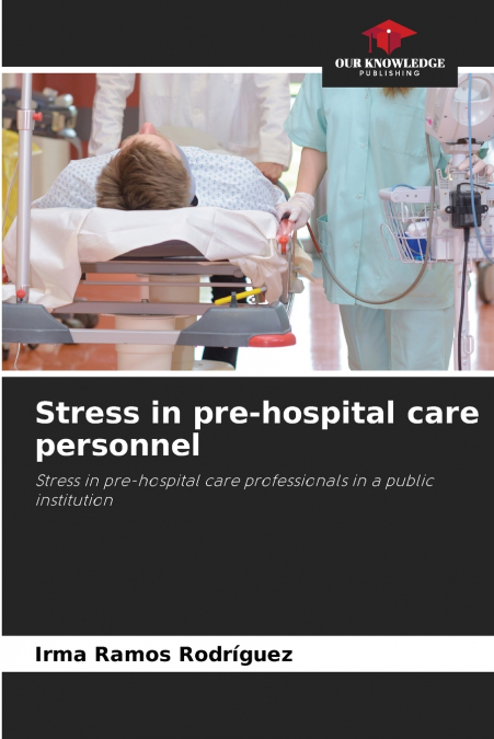STRESS IN PRE-HOSPITAL CARE PERSONNEL
