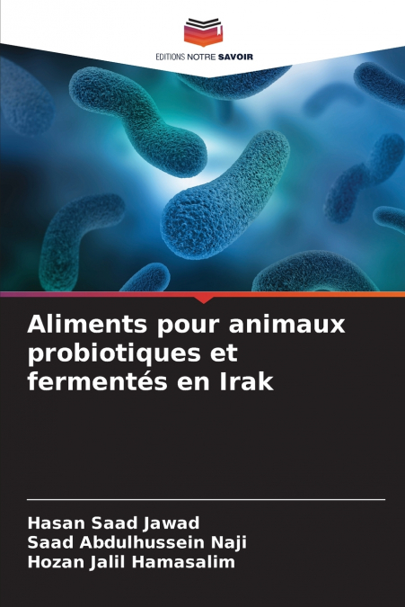 ALIMENTS POUR ANIMAUX PROBIOTIQUES ET FERMENTES EN IRAK