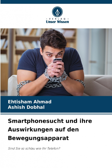 SMARTPHONESUCHT UND IHRE AUSWIRKUNGEN AUF DEN BEWEGUNGSAPPAR