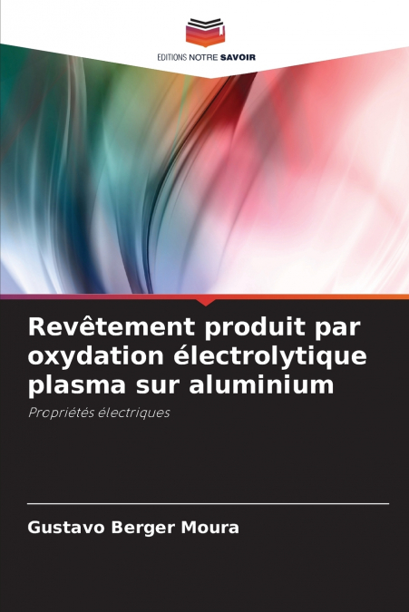 REVETEMENT PRODUIT PAR OXYDATION ELECTROLYTIQUE PLASMA SUR A