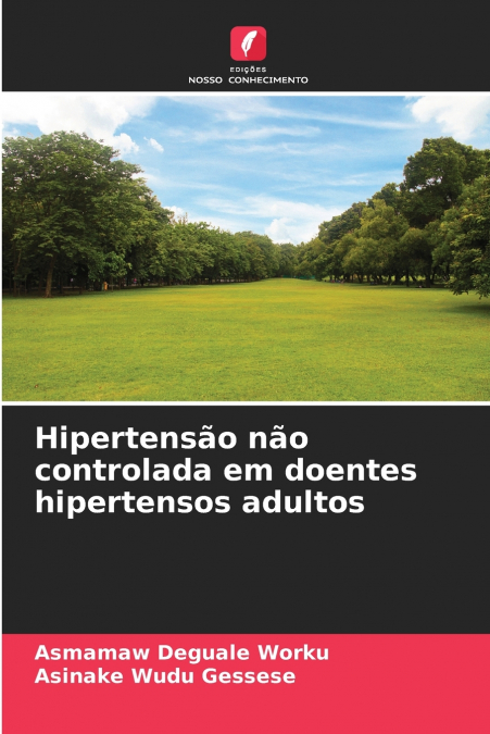 HIPERTENSAO NAO CONTROLADA EM DOENTES HIPERTENSOS ADULTOS