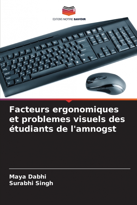 FACTEURS ERGONOMIQUES ET PROBLEMES VISUELS DES ETUDIANTS DE