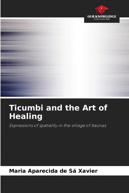 TICUMBI AND THE ART OF HEALING