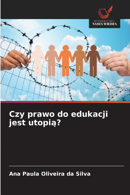 CZY PRAWO DO EDUKACJI JEST UTOPI??