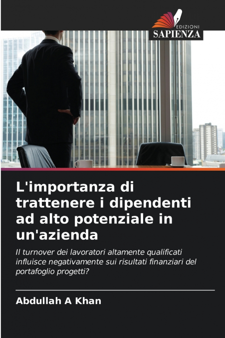 L?IMPORTANZA DI TRATTENERE I DIPENDENTI AD ALTO POTENZIALE I