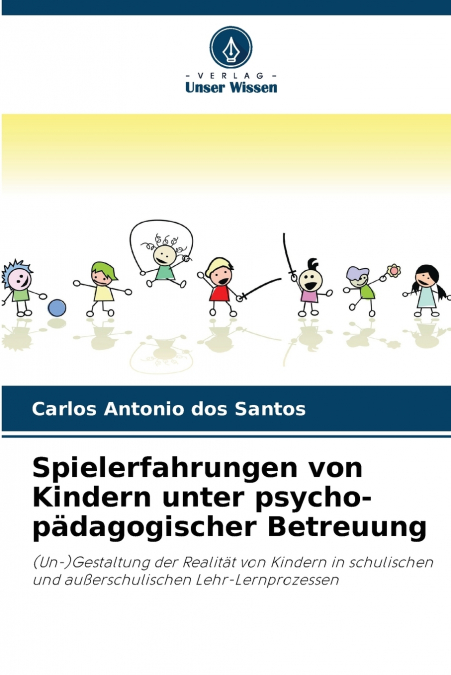 SPIELERFAHRUNGEN VON KINDERN UNTER PSYCHO-PADAGOGISCHER BETR