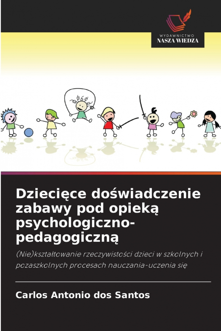 DZIECI?CE DO?WIADCZENIE ZABAWY POD OPIEK? PSYCHOLOGICZNO-PED