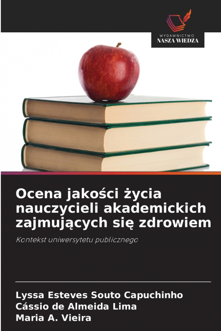 OCENA JAKO?CI ?YCIA NAUCZYCIELI AKADEMICKICH ZAJMUJ?CYCH SI?