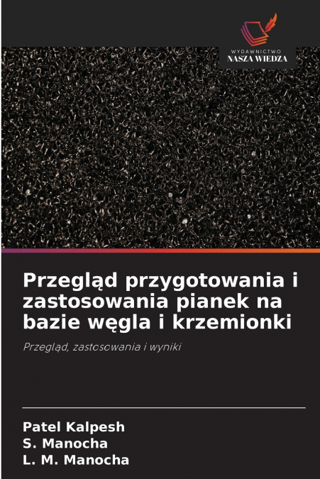 PRZEGL?D PRZYGOTOWANIA I ZASTOSOWANIA PIANEK NA BAZIE W?GLA