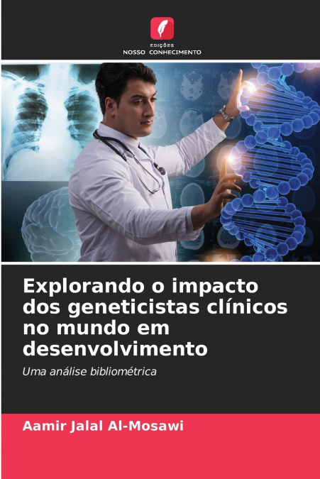 EXPLORANDO O IMPACTO DOS GENETICISTAS CLINICOS NO MUNDO EM D