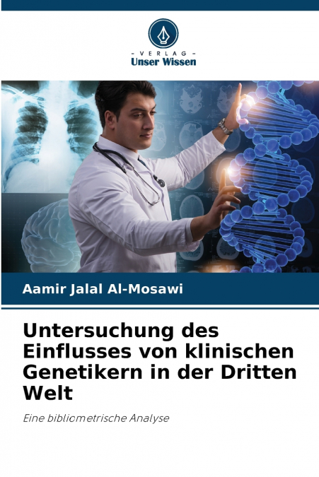 UNTERSUCHUNG DES EINFLUSSES VON KLINISCHEN GENETIKERN IN DER