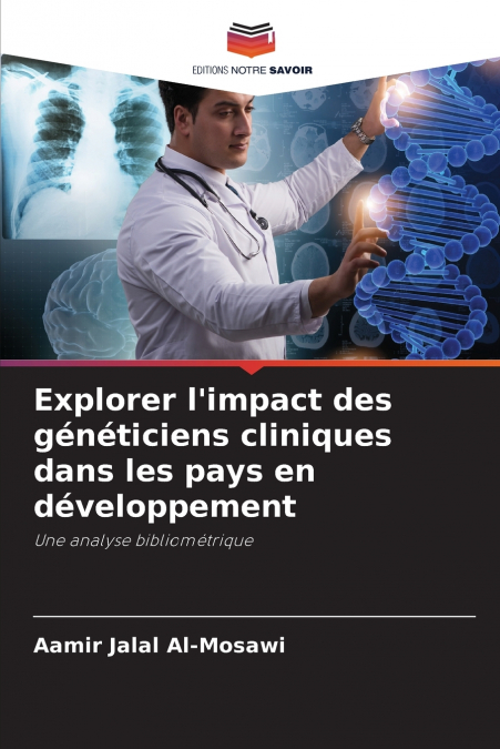 EXPLORER L?IMPACT DES GENETICIENS CLINIQUES DANS LES PAYS EN
