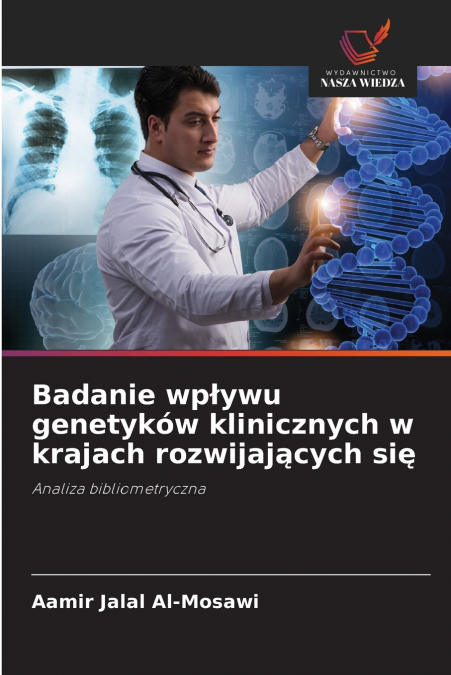 BADANIE WP?YWU GENETYKOW KLINICZNYCH W KRAJACH ROZWIJAJ?CYCH