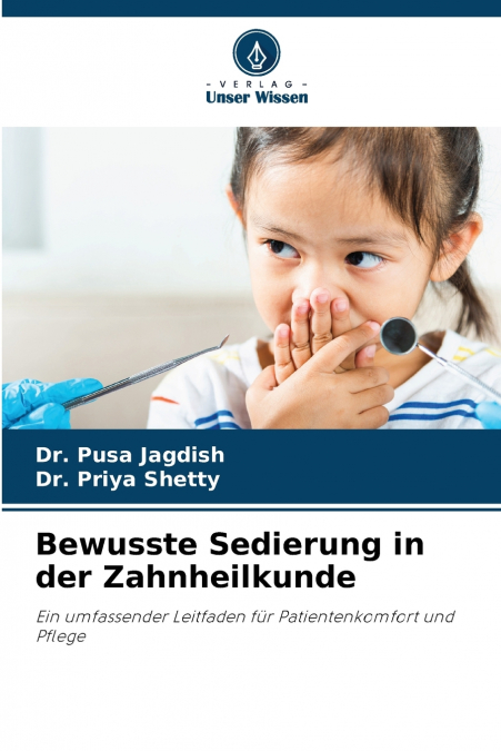 BEWUSSTE SEDIERUNG IN DER ZAHNHEILKUNDE