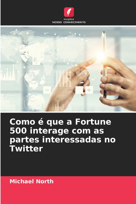 COMO E QUE A FORTUNE 500 INTERAGE COM AS PARTES INTERESSADAS