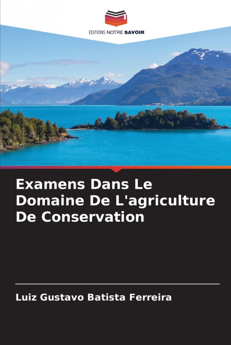 EXAMENS DANS LE DOMAINE DE L?AGRICULTURE DE CONSERVATION
