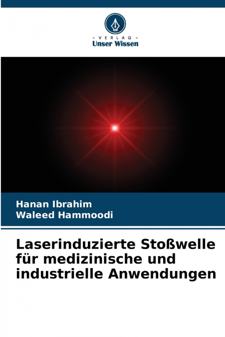 LASERINDUZIERTE STO�WELLE FUR MEDIZINISCHE UND INDUSTRIELLE