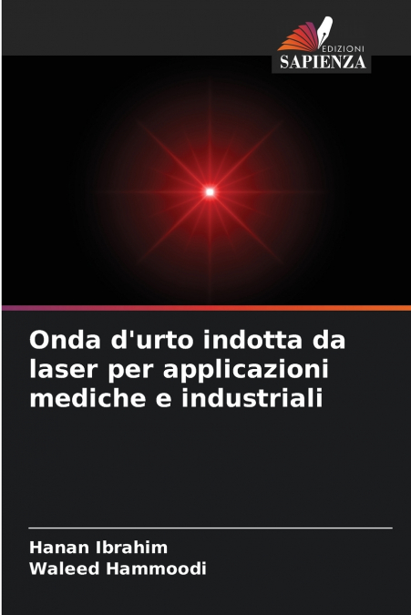 ONDA D?URTO INDOTTA DA LASER PER APPLICAZIONI MEDICHE E INDU