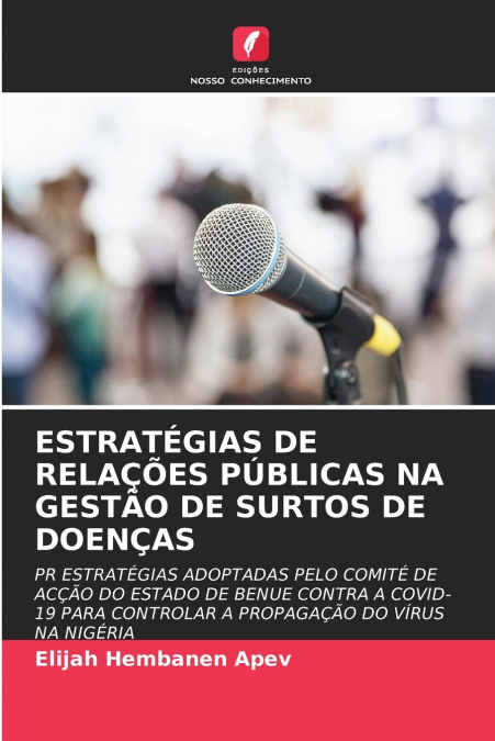 ESTRATEGIAS DE RELA��ES PUBLICAS NA GEST�O DE SURTOS DE DOEN