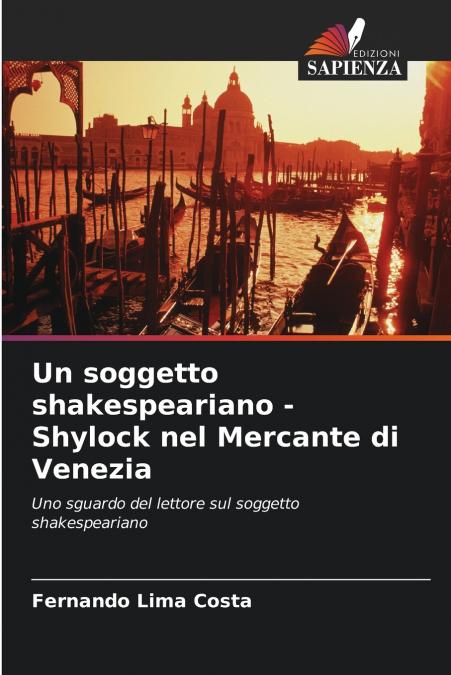 UN SOGGETTO SHAKESPEARIANO - SHYLOCK NEL MERCANTE DI VENEZIA