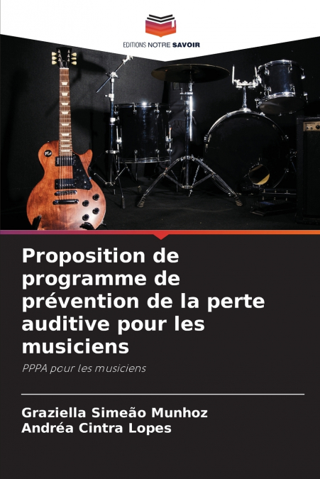 PROPOSITION DE PROGRAMME DE PREVENTION DE LA PERTE AUDITIVE
