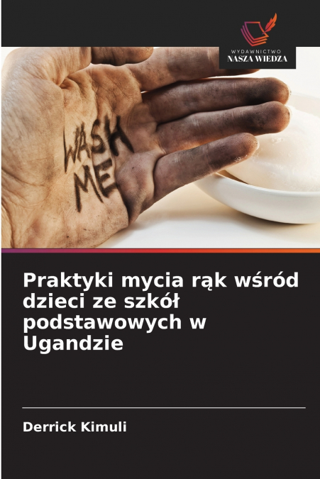 PRAKTYKI MYCIA R?K W?ROD DZIECI ZE SZKO? PODSTAWOWYCH W UGAN