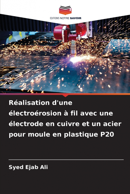 REALISATION D?UNE ELECTROEROSION A FIL AVEC UNE ELECTRODE EN