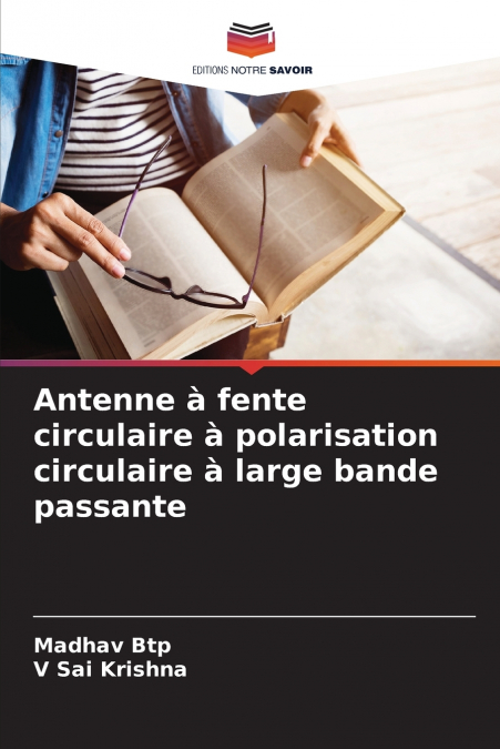 ANTENNE A FENTE CIRCULAIRE A POLARISATION CIRCULAIRE A LARGE