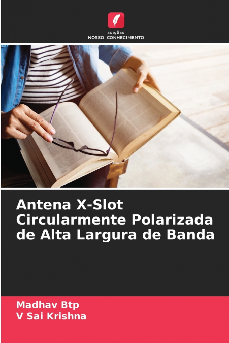 ANTENA X-SLOT CIRCULARMENTE POLARIZADA DE ALTA LARGURA DE BA