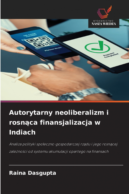 AUTORYTARNY NEOLIBERALIZM I ROSN?CA FINANSJALIZACJA W INDIAC