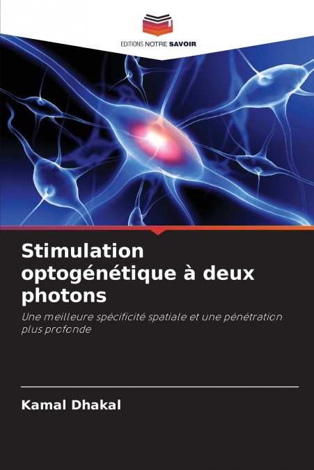 STIMULATION OPTOGENETIQUE A DEUX PHOTONS