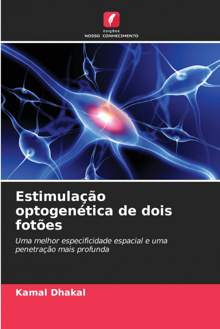 ESTIMULA�AO OPTOGENETICA DE DOIS FOTOES