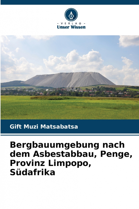 BERGBAUUMGEBUNG NACH DEM ASBESTABBAU, PENGE, PROVINZ LIMPOPO