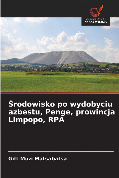 ?RODOWISKO PO WYDOBYCIU AZBESTU, PENGE, PROWINCJA LIMPOPO, R