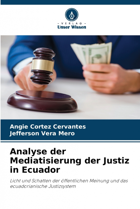 ANALYSE DER MEDIATISIERUNG DER JUSTIZ IN ECUADOR