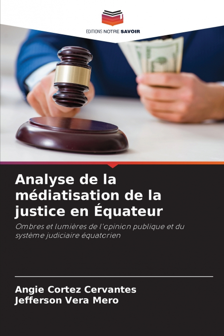 ANALYSE DE LA MEDIATISATION DE LA JUSTICE EN EQUATEUR