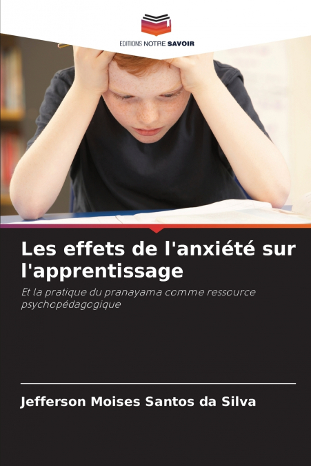 LES EFFETS DE L?ANXIETE SUR L?APPRENTISSAGE