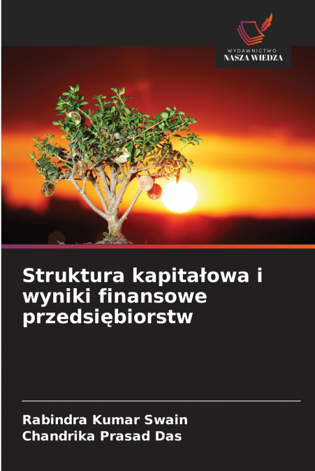 STRUKTURA KAPITA?OWA I WYNIKI FINANSOWE PRZEDSI?BIORSTW