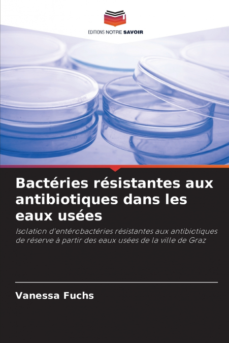 ANTIBIOTIC-RESISTANT BACTERIA IN WASTEWATER