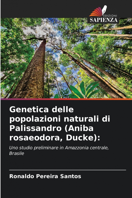 GENETICA DELLE POPOLAZIONI NATURALI DI PALISSANDRO (ANIBA RO