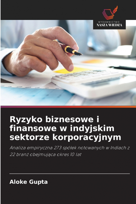 RYZYKO BIZNESOWE I FINANSOWE W INDYJSKIM SEKTORZE KORPORACYJ