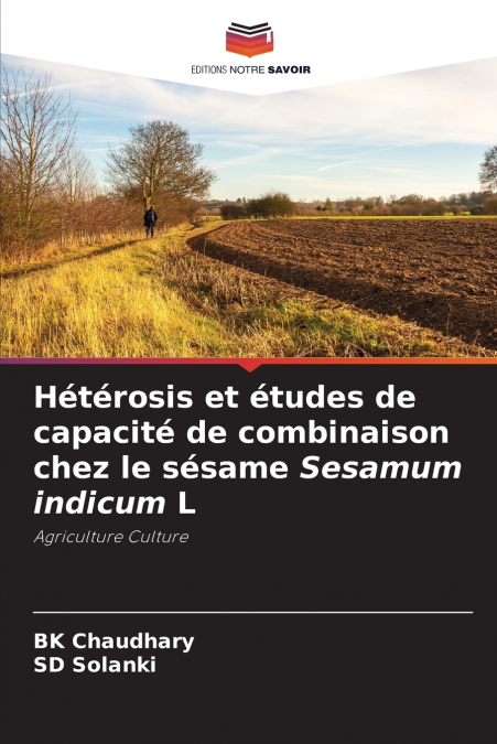 HETEROSIS ET ETUDES DE CAPACITE DE COMBINAISON CHEZ LE SESAM