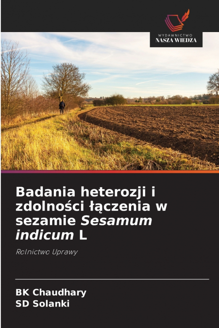 BADANIA HETEROZJI I ZDOLNO?CI ??CZENIA W SEZAMIE SESAMUM IND