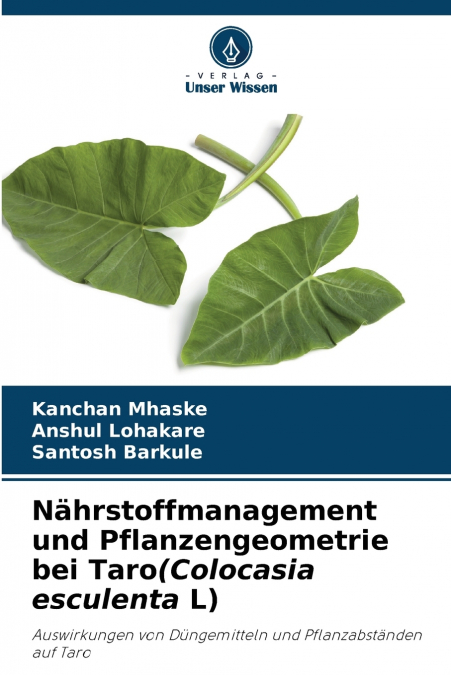 NAHRSTOFFMANAGEMENT UND PFLANZENGEOMETRIE BEI TARO(COLOCASIA