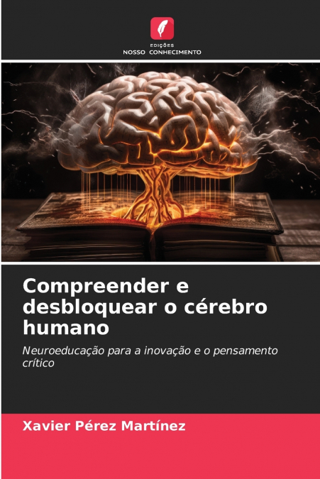 COMPREENDER E DESBLOQUEAR O CEREBRO HUMANO