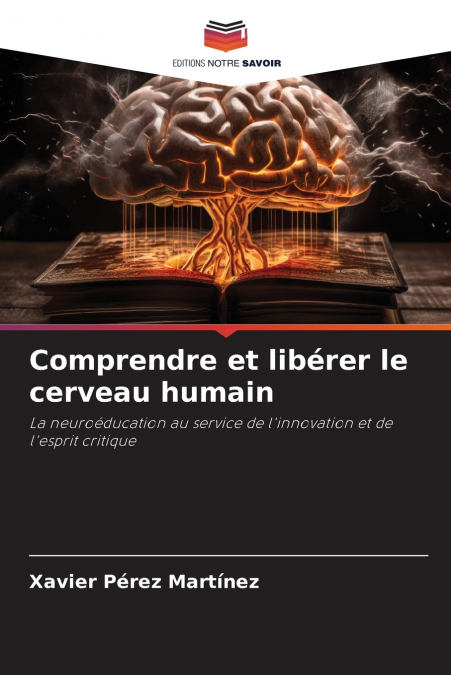 COMPRENDRE ET LIBERER LE CERVEAU HUMAIN