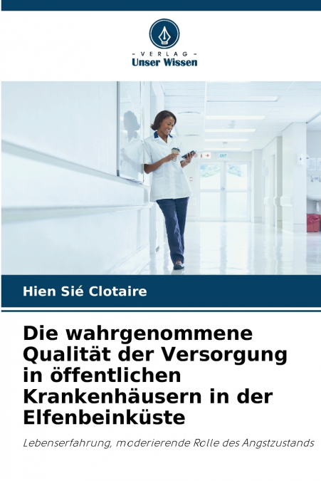 DIE WAHRGENOMMENE QUALITAT DER VERSORGUNG IN OFFENTLICHEN KR