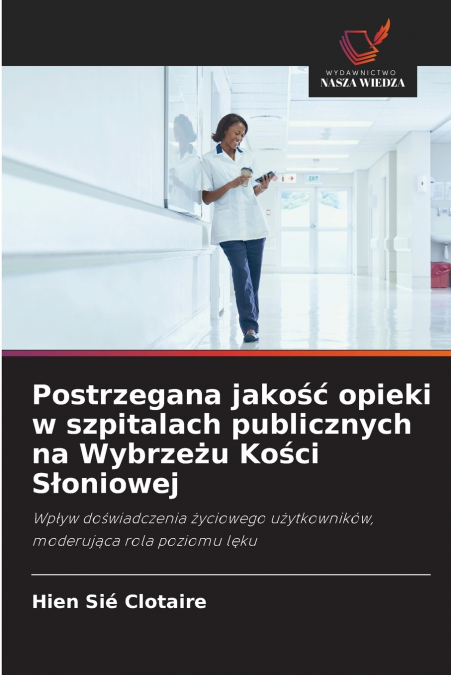 POSTRZEGANA JAKO?? OPIEKI W SZPITALACH PUBLICZNYCH NA WYBRZE