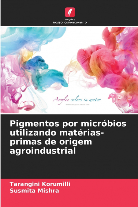 PIGMENTOS POR MICROBIOS UTILIZANDO MATERIAS-PRIMAS DE ORIGEM